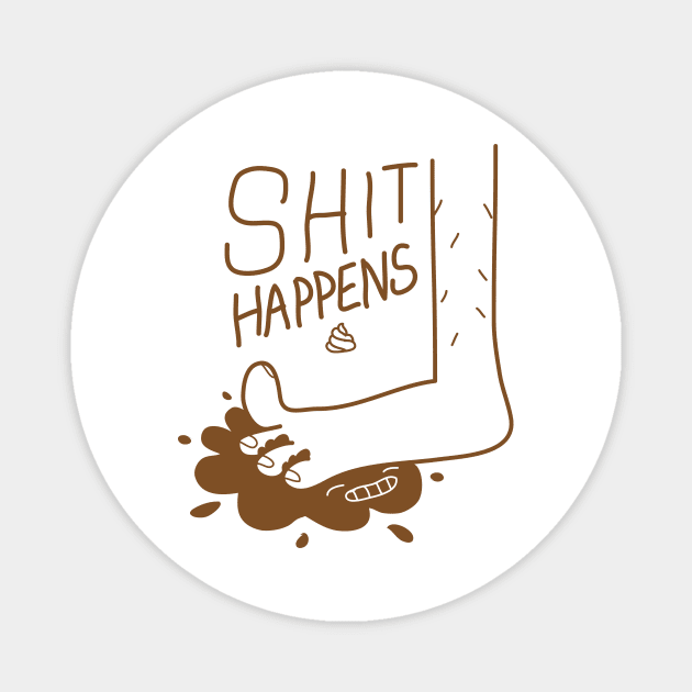 Shit Happens Magnet by HaloCalo